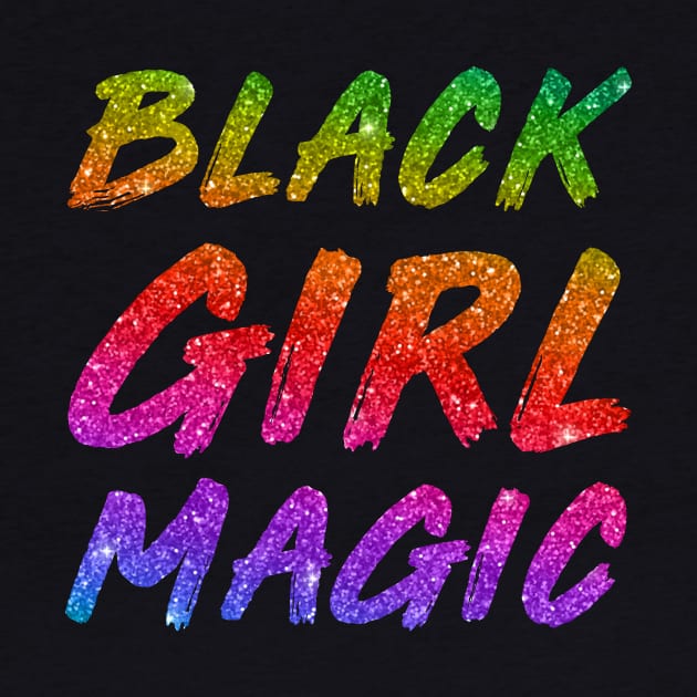 Black girl magic T-Shirt for Black Queen by Danielsmfbb